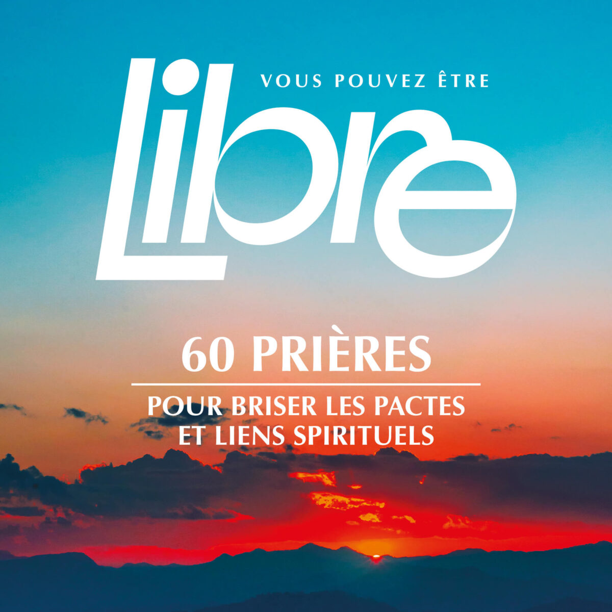 Vous pouvez être libre
