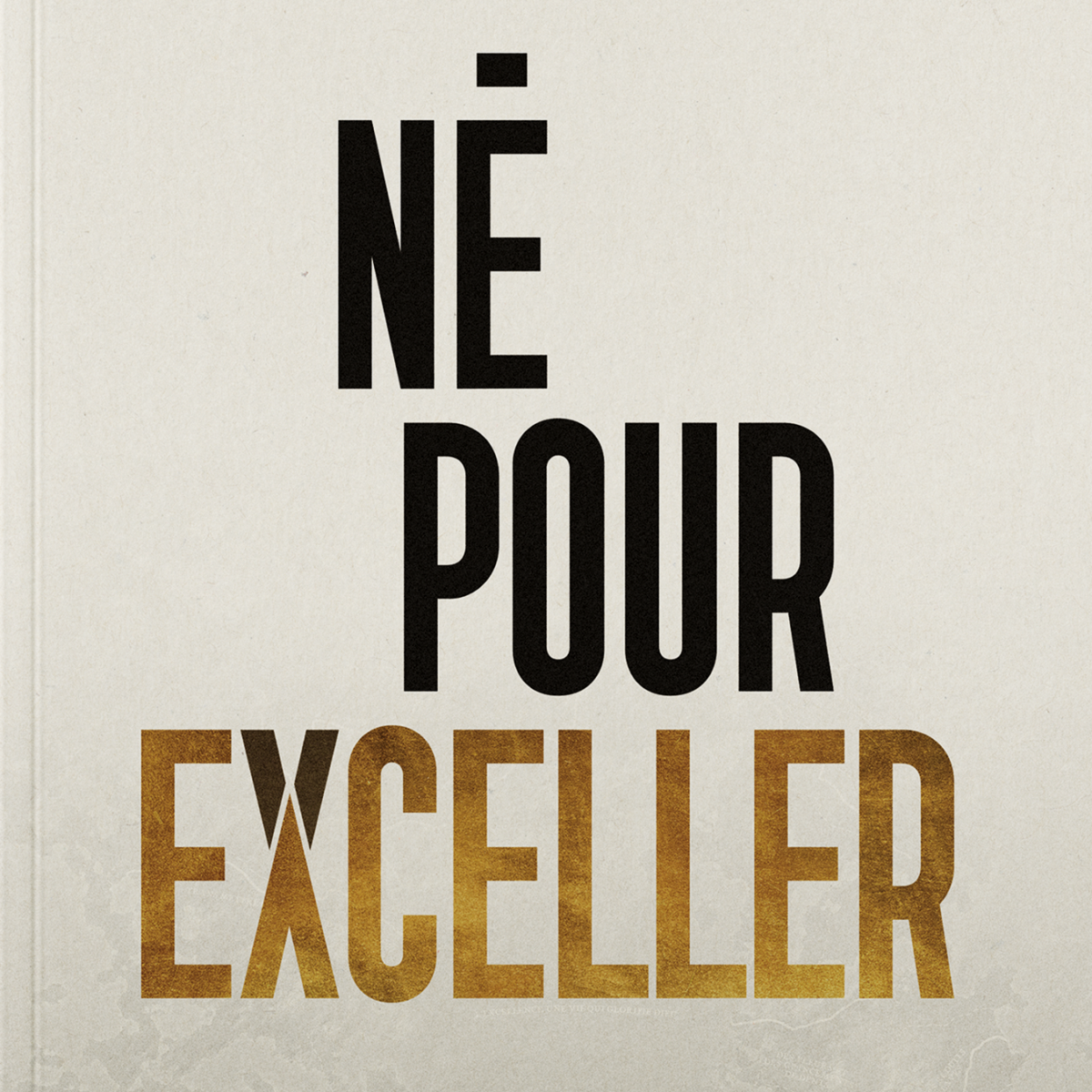 Né Pour Exceller